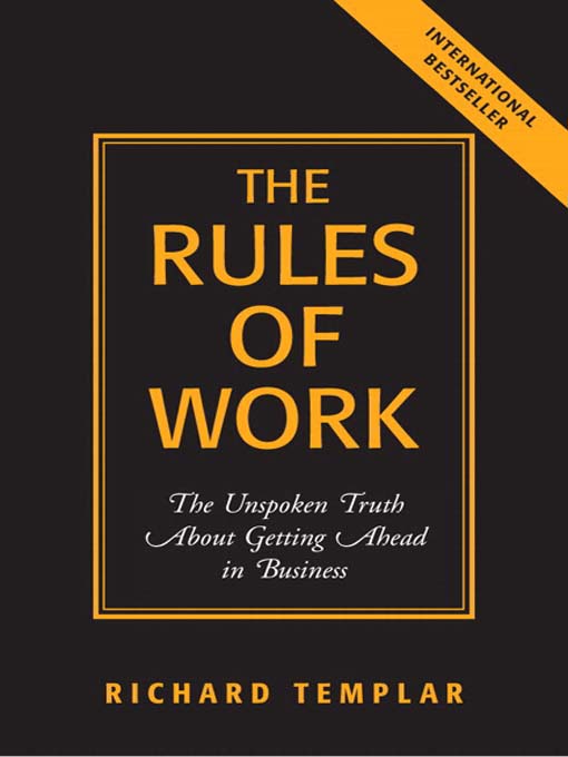 Title details for The Rules of Work by Richard Templar - Available